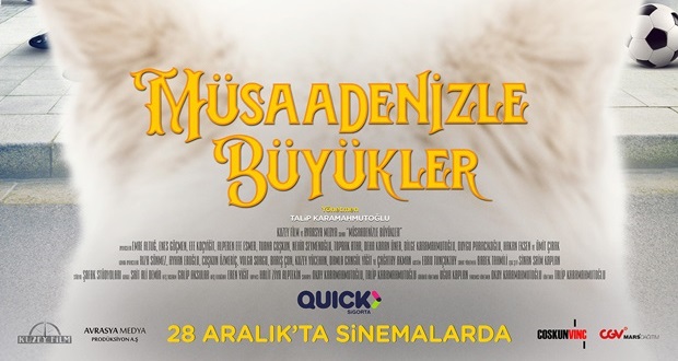 “MÜSAADENİZLE BÜYÜKLER” sinema filmi vizyona giriyor