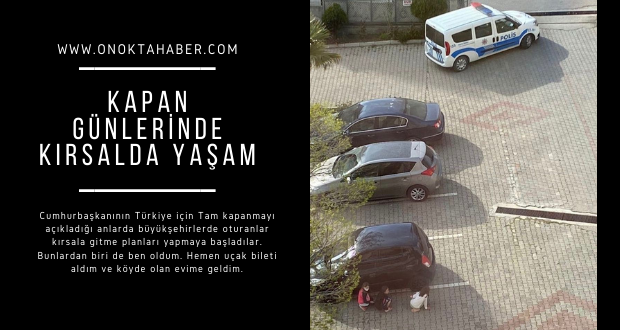 KAPAN GÜNLERİNDE KIRSALDA YAŞAM